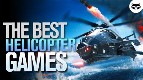 The Best Helicopter Games .
